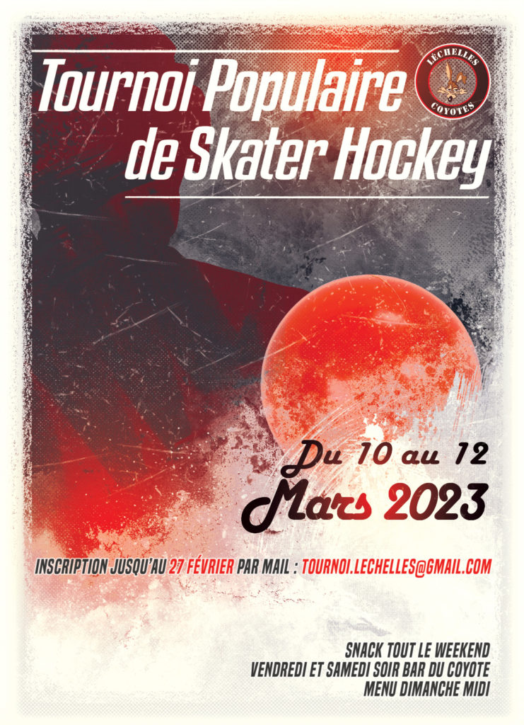 Tournoi populaire de skater-hockey
Du 10 au 12 mars 2023
Inscription jusqu'au 27 février par e-mail : tournoi.lechelles@gmail.com
Snack tout le week-end
Vendredi et samedi soir bar du coyote
Menu dimanche midi